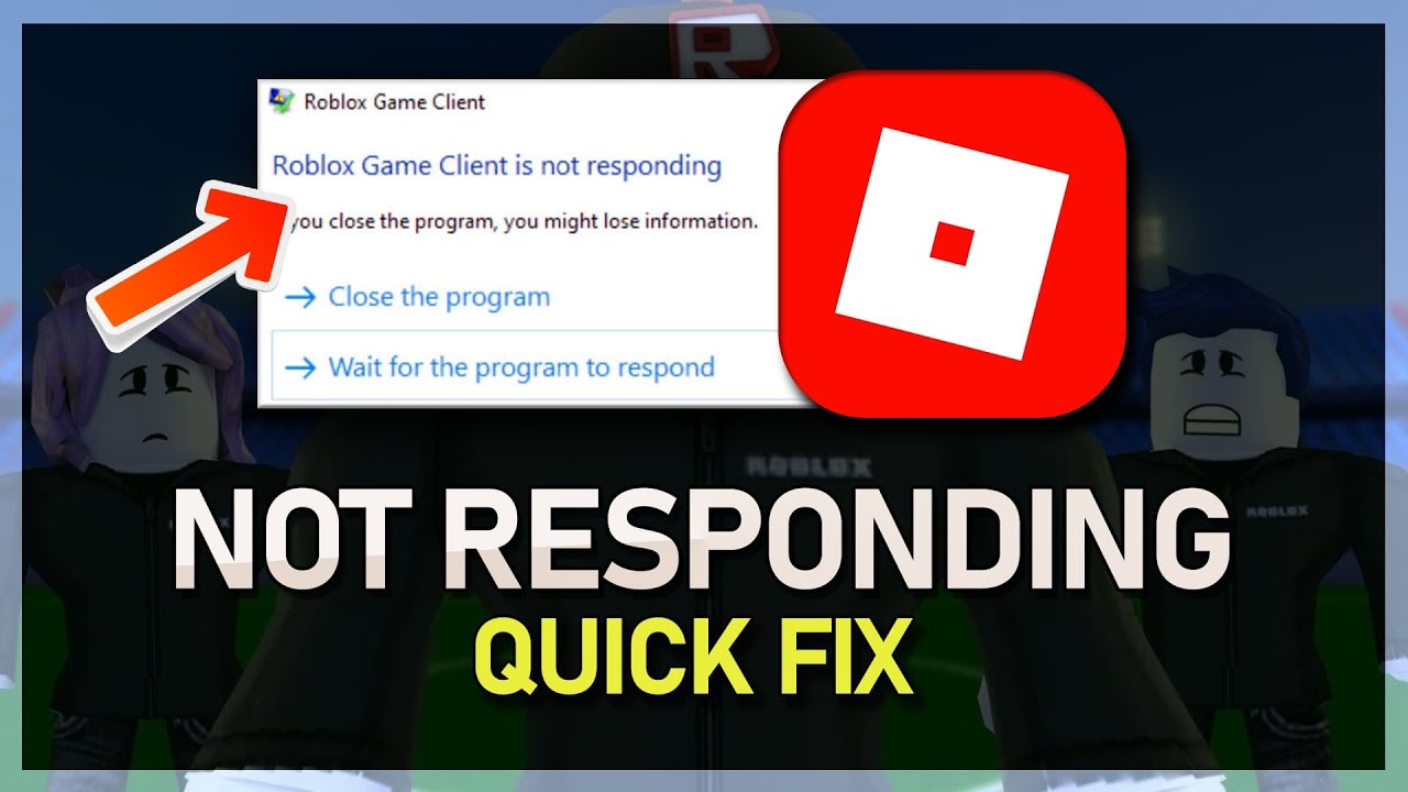 Fix Roblox Game Client Is Not Responding [3 Minutes Read]